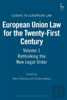 European Union Law For The Twenty-First Century: Volume 1
