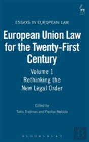 European Union Law For The Twenty-First Century: Volume 1