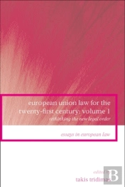 European Union Law For The Twenty-First Century: Volume 1