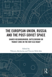 European Union, Russia And The Post-Soviet Space