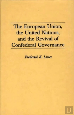 Bertrand.pt - European Union, The United Nations, And The Revival Of Confederal Governance