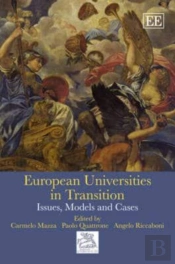 European Universities In Transition - Issues, Models And Cases