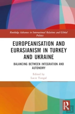Bertrand.pt - Europeanisation And Eurasianism In Turkey And Ukraine
