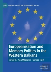 Europeanisation And Memory Politics In The Western Balkans