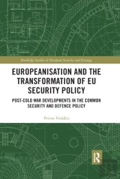 Europeanisation And The Transformation Of Eu Security Policy