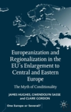 Bertrand.pt - Europeanization And Regionalization In The Eu'S Enlargement To Central And Eastern Europe