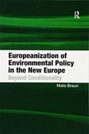 Europeanization Of Environmental Policy In The New Europe