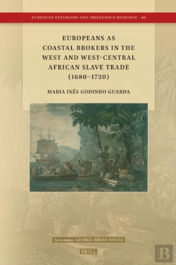 Bertrand.pt - Europeans As Coastal Brokers In The West And West-Central African Slave Trade (1680-1720)