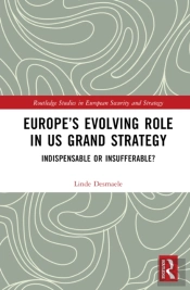 Europeâ€™S Evolving Role In Us Grand Strategy