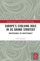 Europeâ€™S Evolving Role In Us Grand Strategy