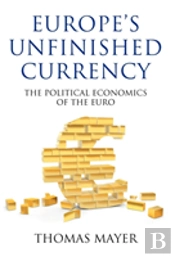 Europeâ€™S Unfinished Currency