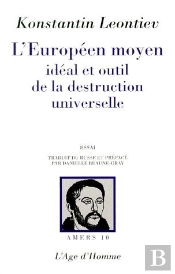 Europeen Moyen, Ideal Et Outil De La Destruction