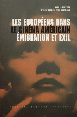 Bertrand.pt - Européens Dans Le Cinéma Américain (Les) : Emigration Et Exil