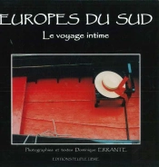 Europes Du Sud - Le Voyage Intime