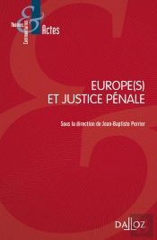 Europe(S) Et Justice Penale