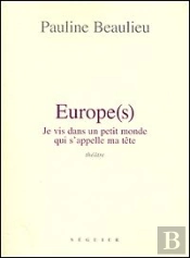 Europe(S) ; Je Vis Dans Un Petit Monde Qui S'Appelle Ma Tête