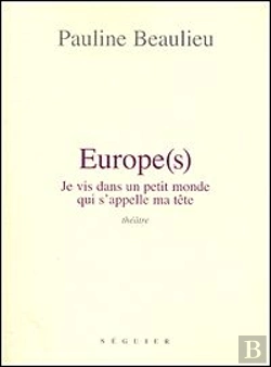 Bertrand.pt - Europe(S) ; Je Vis Dans Un Petit Monde Qui S'Appelle Ma Tête