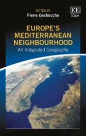 Europe'S Mediterranean Neighbourhood - An Integrated Geography