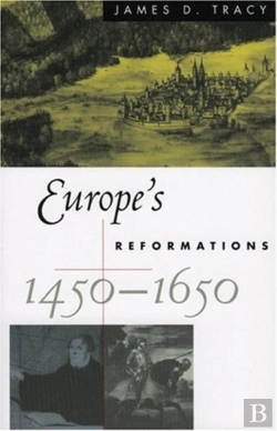 Bertrand.pt - Europe'S Reformations, 1450-1650