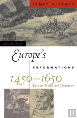 Bertrand.pt - Europe'S Reformations, 1450â€“1650