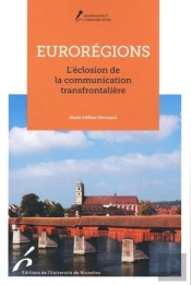 Eurorégions ; L'Éclosion De La Communication Transfrontalière