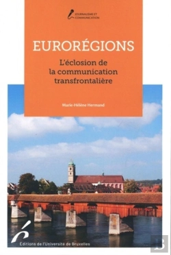 Bertrand.pt - Eurorégions ; L'Éclosion De La Communication Transfrontalière