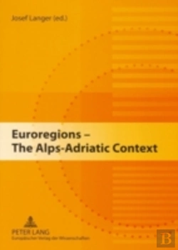 Bertrand.pt - Euroregions - The Alps-Adriatic Context