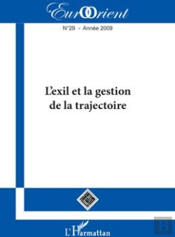 Bertrand.pt - Eurorient T.29; L'Exil Et La Gestion De La Trajectoire (Édition 2009)