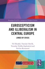 Euroscepticism And Illiberalism In Central Europe