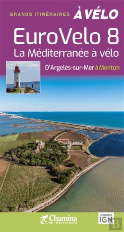 Bertrand.pt - Eurovélo 8 : La Méditerranée À Vélo