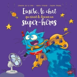 Bertrand.pt - Eusèbe, Le Chat Qui Rêvait De Devenir Un Super-Héros