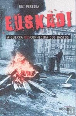 Bertrand.pt - Euskadi - A Guerra Desconhecida dos Bascos
