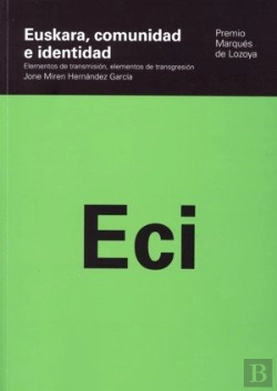 Bertrand.pt - Euskara, Comunidad E Identidad. Elementos De Transmisión, Elementos De Transgresión.
