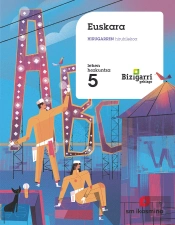 Euskara. Hirugarren Hiruhilekoa. Lehen Hezkuntza 5. Bizigarri Gehiago