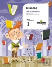 Euskara. Lan-Koadernoa. Bigarren Hiruhilekoa. 1 Lehen Hezkuntza. Bizigarri Gehiago