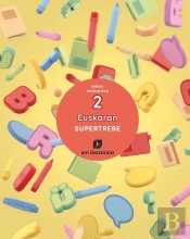 Euskaran. Supertrebe. 2 Lehen Hezkuntza. Ikasmina