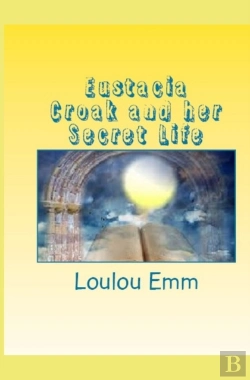 Bertrand.pt - Eustacia Croak And Her Secret Life