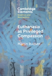 Euthanasia As Privileged Compassion