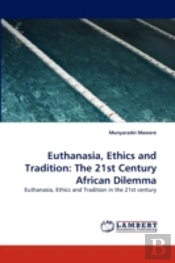 Euthanasia, Ethics And Tradition