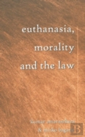 Euthanasia, Morality And The Law