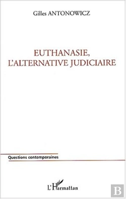 Bertrand.pt - Euthanasie, L'Alternative Judiciaire