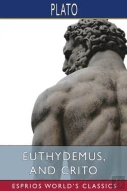 Bertrand.pt - Euthydemus, And Crito (Esprios Classics)