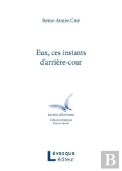 Eux, Ces Instants De L'Arriere-Cour