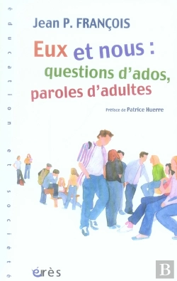 Bertrand.pt - Eux Et Nous ; Questions D'Ados, Paroles