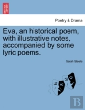 Eva, An Historical Poem, With Illustrati