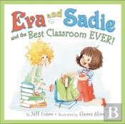 Eva And Sadie And The Best Classroom Ever!