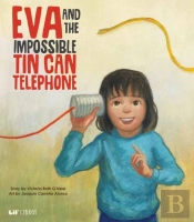 Eva And The Impossible Tin Can Telephone