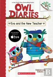 Eva And The New Teacher: A Branches Book (Owl Diaries #21)