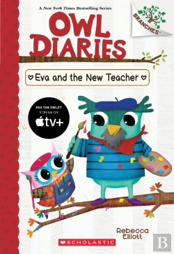 Bertrand.pt - Eva And The New Teacher: A Branches Book (Owl Diaries #21)