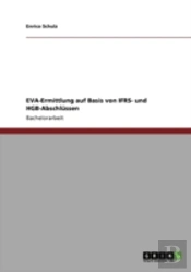 Eva-Ermittlung Auf Basis Von Ifrs- Und Hgb-Abschlussen